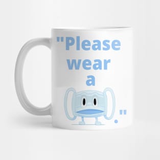 Please wear a mask Mug